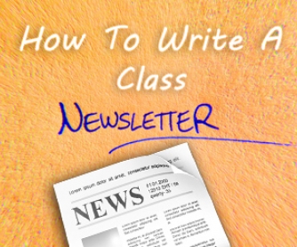 Bringing The Classroom Together: How To Write a Class Newsletter