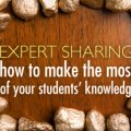 Expert Sharing: Making the Most of Your Students" Knowledge