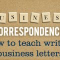How to Teach Correspondence to Your ESL Students: Writing Business Letters