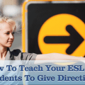 ☛ You Can Get There from Here: The Keys to Teaching Your Students to Give Directions