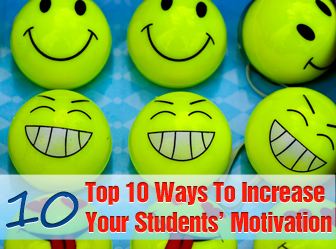 Teacher’s Top Ten: Top 10 Ways to Motivate Your Students