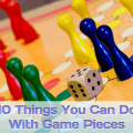 10 Things You Can Do With Game Pieces