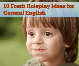 10 Fresh Roleplay Ideas for General English