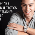 TOP 10 Survival Tactics Every Teacher Should Know