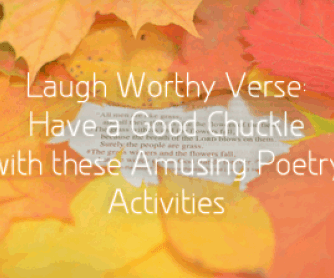 Laugh Worthy Verse: Have a Good Chuckle with these Amusing Poetry Activities