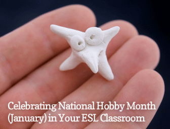 What do You do for Fun? Celebrating National Hobby Month (January) in Your ESL Classroom