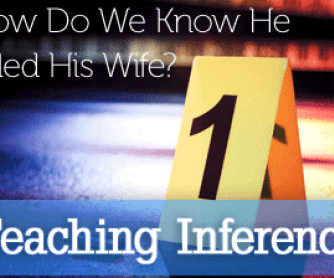 How Do We Know He Killed His Wife? Teaching Inference