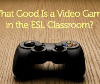 What Good Is a Video Game in the ESL Classroom?