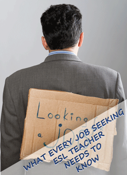 What Every Job Seeking ESL Teacher Needs to Know