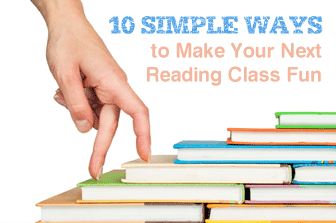 10 Simple Ways to Make Reading Class Fun