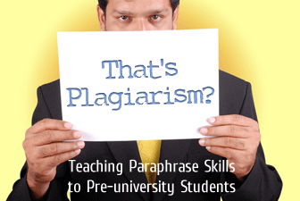 Thats Plagiarism?: Teaching Paraphrase Skills to Pre-university Students