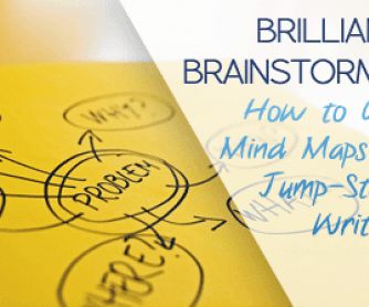 Brilliant Brainstorms: How to Use Mind Maps to Jump-Start Writing