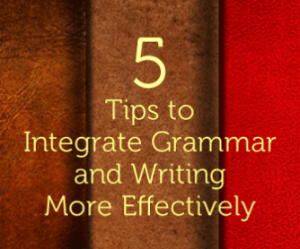 Two Peas in a Pod: 5 Tips to Integrate Grammar and Writing More Effectively