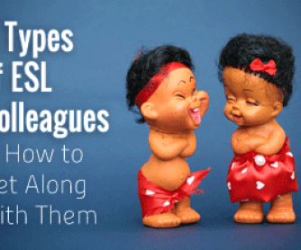 You Don"t Need to Avoid the Staff Room: 5 Types of ESL Colleagues and How to Get Along with Them