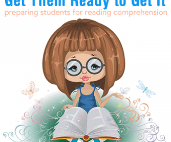 Get Them Ready to Get It: Preparing for Reading Comprehension