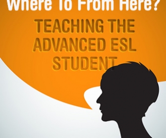 Where To From Here? Teaching the Advanced ESL Student