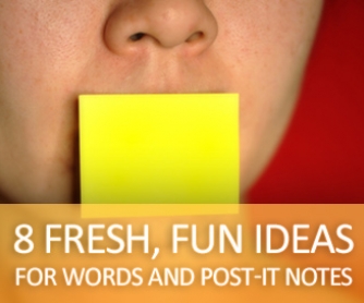 Don"t Get Stuck in a Vocabulary Rut: 8 Fresh, Fun Ideas for Words and Post-It Notes