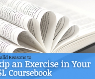 10 Valid Reasons to Skip an Exercise in Your ESL Coursebook