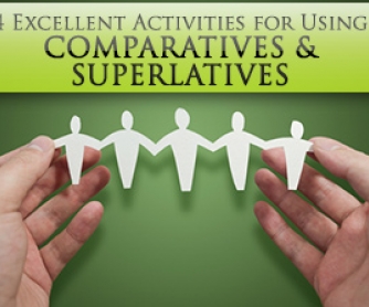 4 Excellent Activities for Using Comparatives and Superlatives: The Best and the Brightest