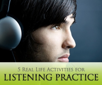 5 Real Life Activities for Listening Practice