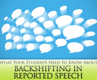 And You Can Quote Him: Backshifting in Reported Speech and What You Need to Know About It