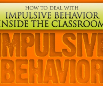 Dealing With Impulsive Behavior Inside the Classroom