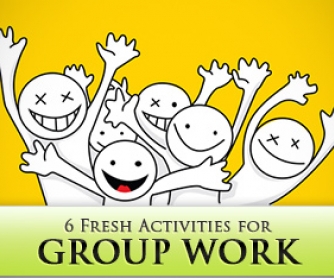 6 Fresh Activities for Group Work
