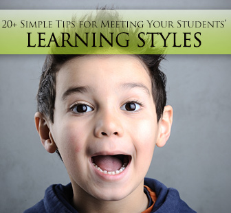 20+ Simple Tips for Meeting Your Students Learning Styles