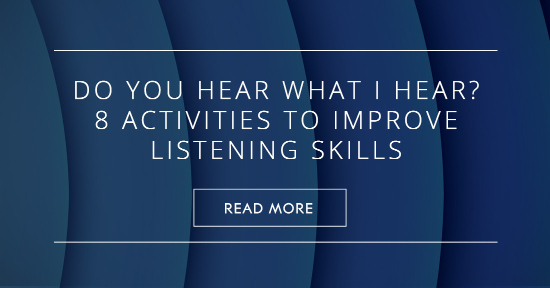 do-you-hear-what-i-hear-8-activities-to-improve-listening-skills