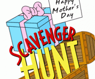 Happy Mothers Day: Scavenger Hunt