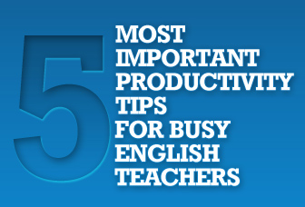 Top 5 Productivity Tips for ESL Teachers