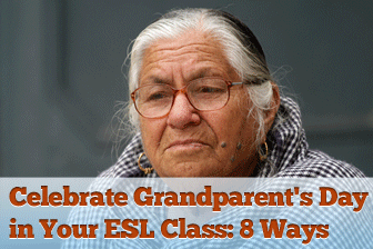 8 Ways to Celebrate Grandparent's Day in Your ESL Class