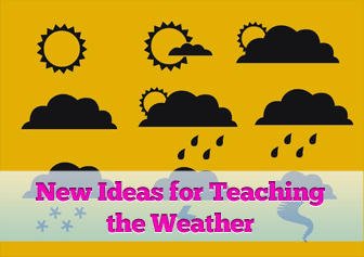 New Ideas for Teaching the Weather