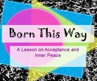 Acceptance, Inner Peace and Lady Gaga