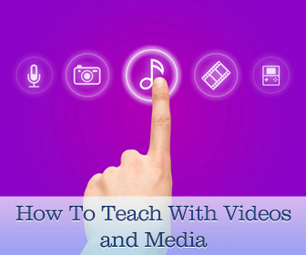 HOW TO: Teaching With Videos and Media