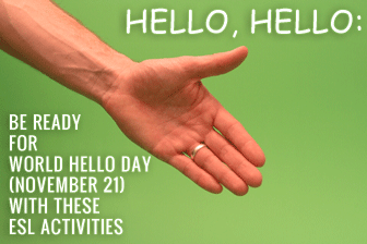 Hello, Hello: Be Ready for World Hello Day (November 21) with These ESL Activities