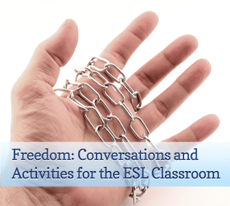 What Does It Mean to Be Free? Conversations and Activities for the ESL Classroom