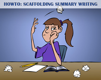HOWTO: Scaffolding Summary Writing