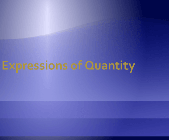 Expressions of Quantity