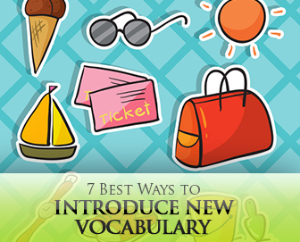 7 Best Ways to Introduce New Vocabulary