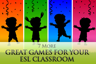 7 More Great Games for Your ESL Classroom