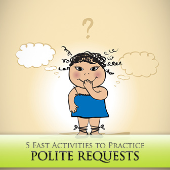 I Hate to Bother You But: 5 Fast Activities to Practice Polite Requests