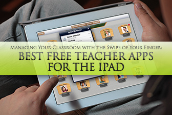 Managing Your Classroom with the Swipe of Your Finger: Best Free Teacher Apps for the iPad