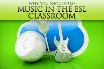 Why You Should Use Music in the ESL Classroom (and What Your Students Will Think When You Do)