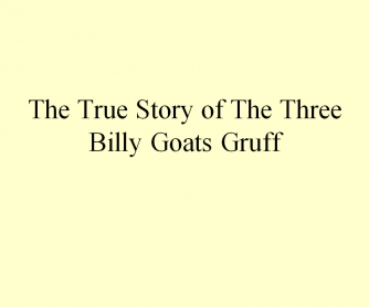 3 Billy Goats Gruff