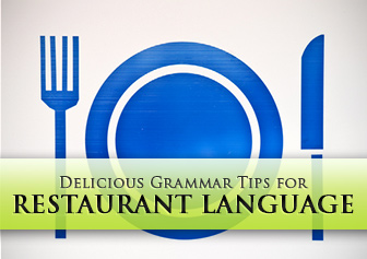 May I Take Your Order: Delicious Grammar Tips for Restaurant Language