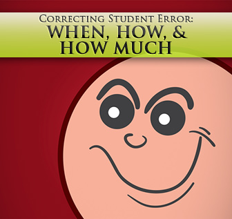 Correcting Student Error in Writing and Speech: When, How, and How Much