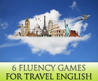 On Holidays, No One Cares About Conjugation: 6 Fluency Games for Travel English