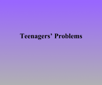 Teenagers' Problems