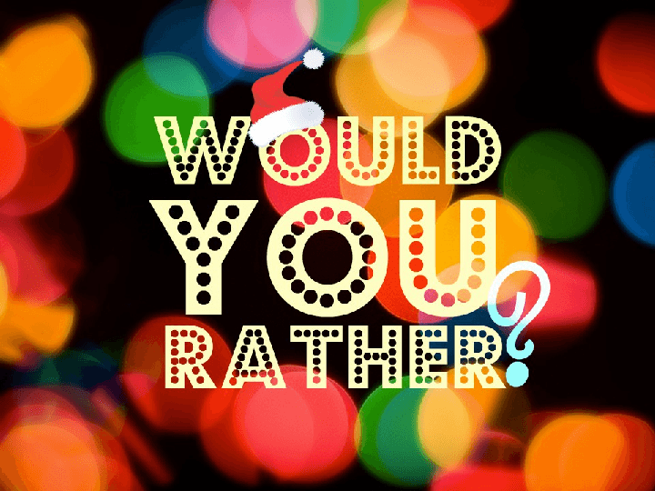 Would You Rather - PPT